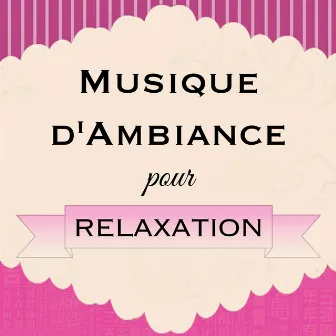 Musique d'Ambiance - Musique Relaxante pour une Détente Profonde by Sleep Harmony