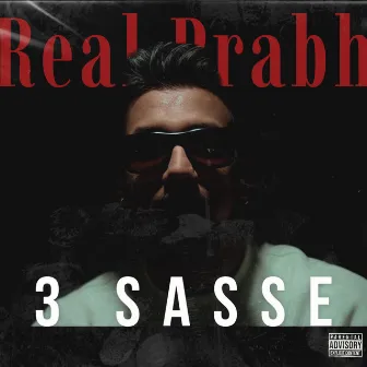 3 Sasse by Real Prabh