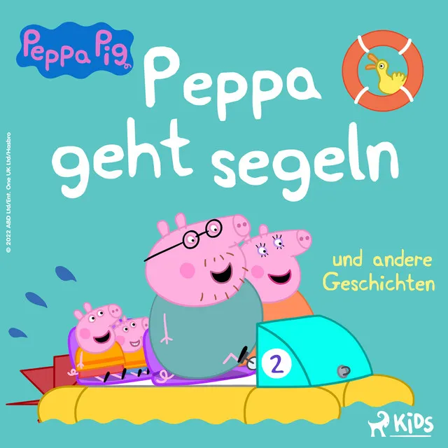 Kapitel 1 & Kapitel 2 & Kapitel 3.1 - Peppa Wutz - Peppa geht segeln und andere Geschichten