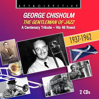 The Gentleman of Jazz by George Chisholm