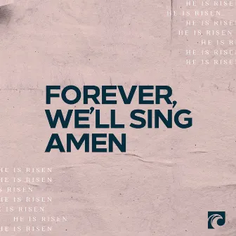 Forever, We'll Sing Amen by Bell Shoals Music