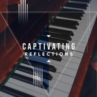 Captivating Reflections by Piano Baby Club