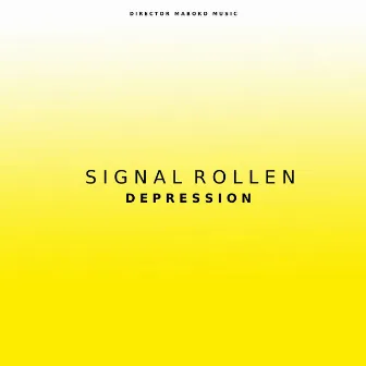 Depression by Signal Rollen