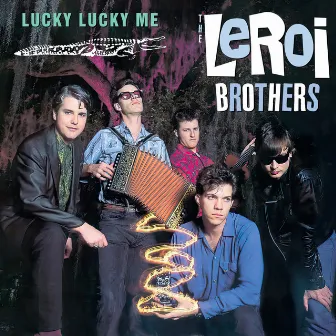 Lucky Lucky Me by The LeRoi Brothers