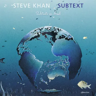 Subtext by Steve Khan