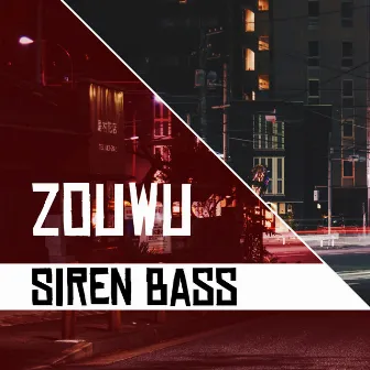 Siren Bass by Zouwu