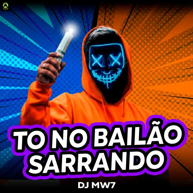 To no Bailão Sarrando