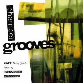 Chamber Grooves by Zapp String Quartet