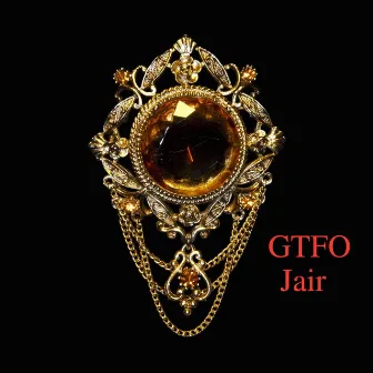 GTFO by Jair