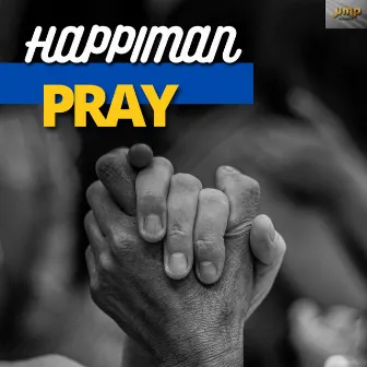 Pray by Happiman