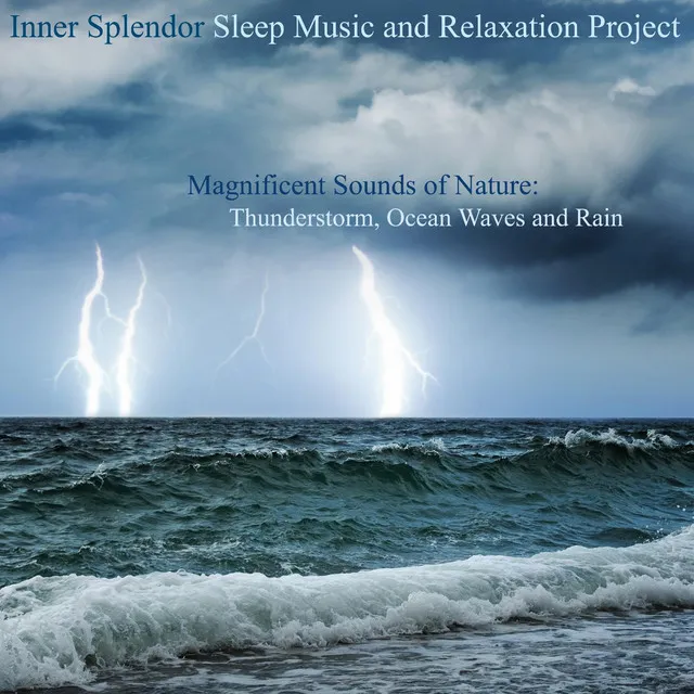 Magnificent Sounds of Nature - Thunderstorm, Ocean Waves and Rain