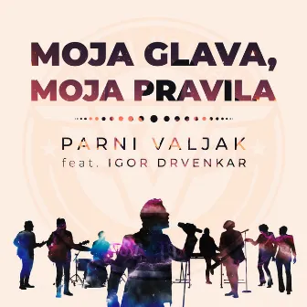 Moja Glava, Moja Pravila by Igor Drvenkar