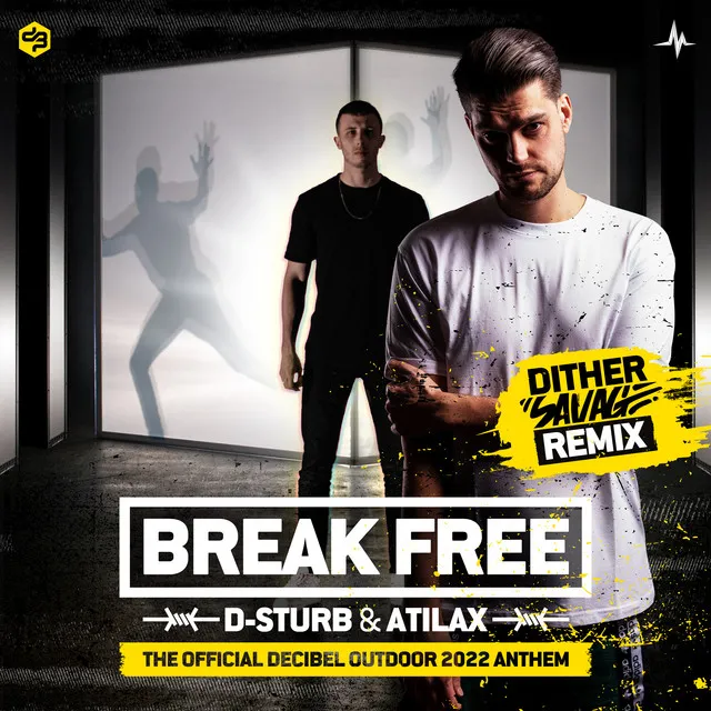 Break Free (Official Decibel Outdoor Anthem 2022) - Dither Savage Remix