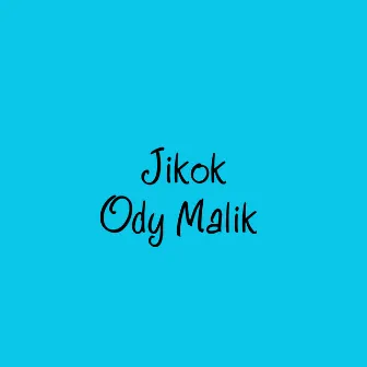 Jikok by Ody Malik