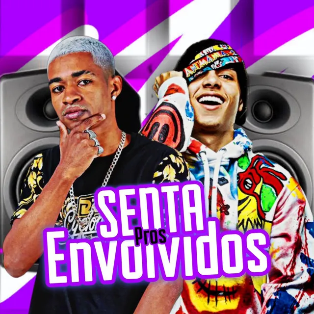 Senta pros Envolvidos (feat. Mundo dos Hits)