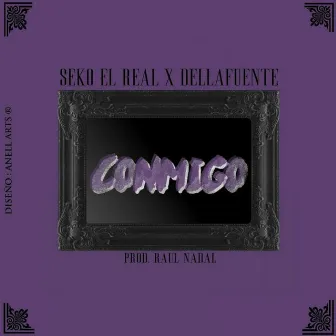 Conmigo (feat. Dellafuente) by Seko El Real