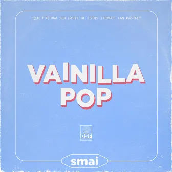 Vainilla Pop by Smai