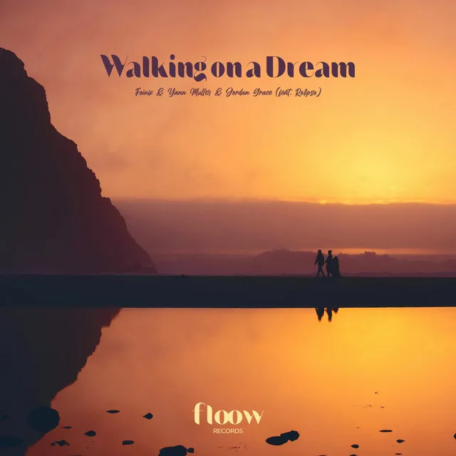 Walking On A Dream