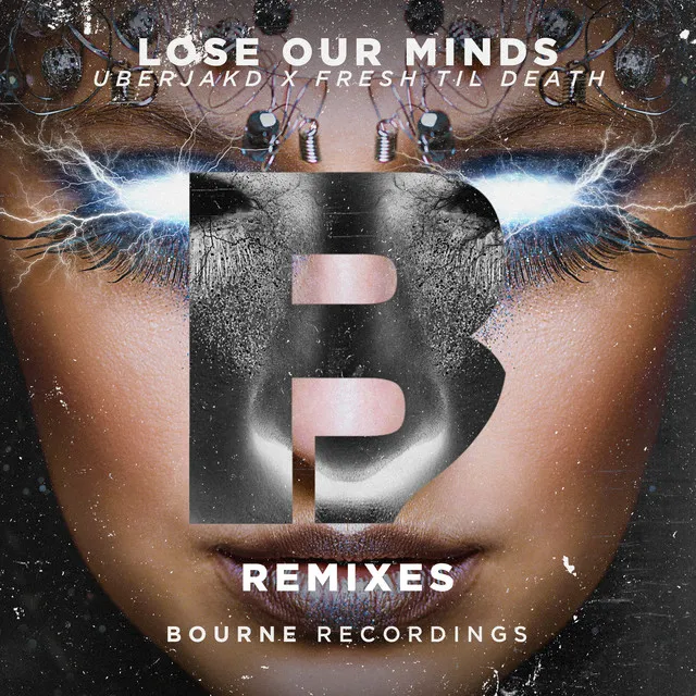 Lose Our Minds - T A N E Remix