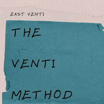 THE VENTI METHOD by East Venti