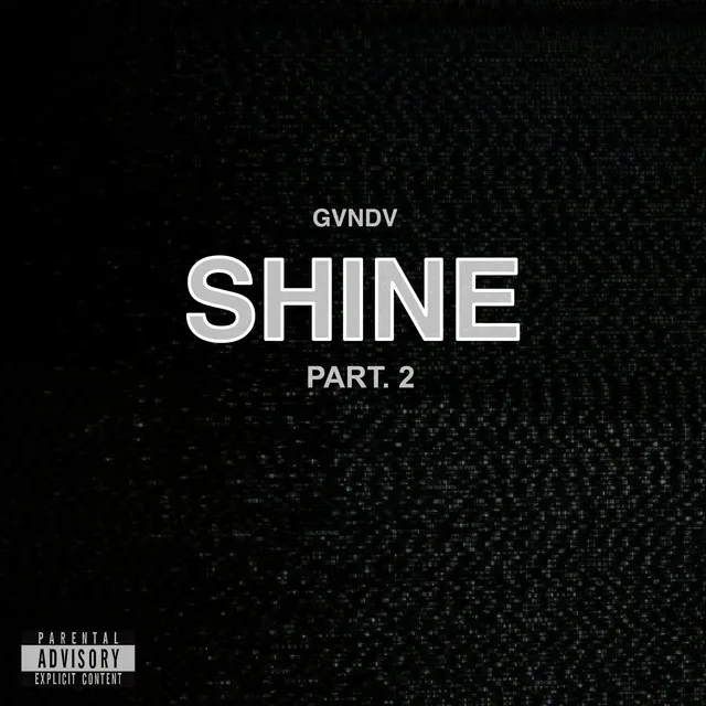 Shine, Pt. 2