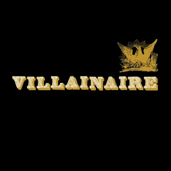 Villainaire by The Dead Science