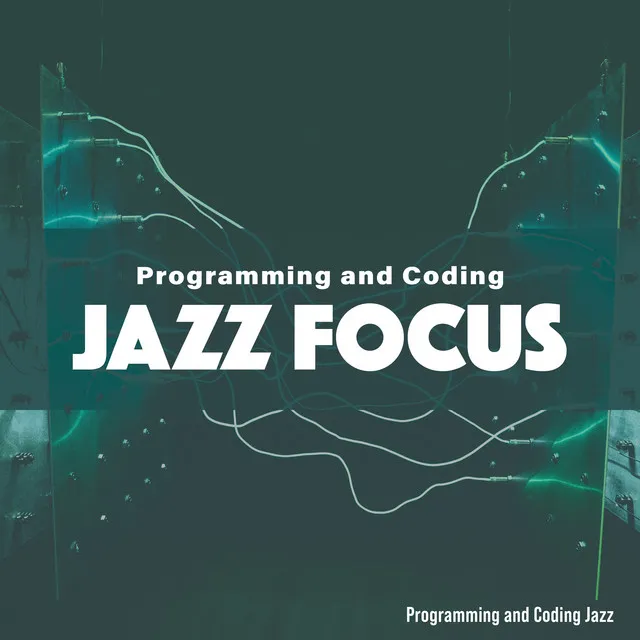 Programming and Coding Jazz Focus