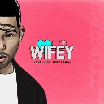 Wifey by Barachi