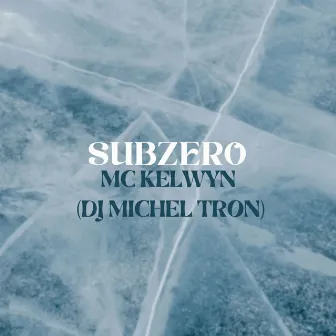 Subzero by Dj Michel Tron