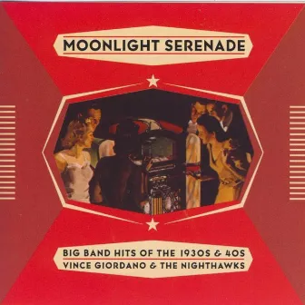 Moonlight Serenade, Hits of the 30's & 40's by Vince Giordano And The Nighthawks