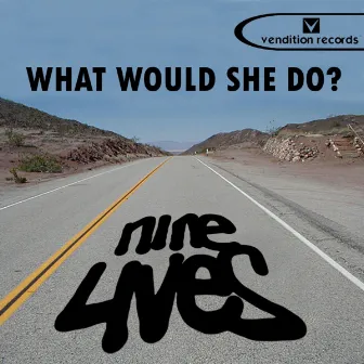 What Would She Do? by Nine Lives