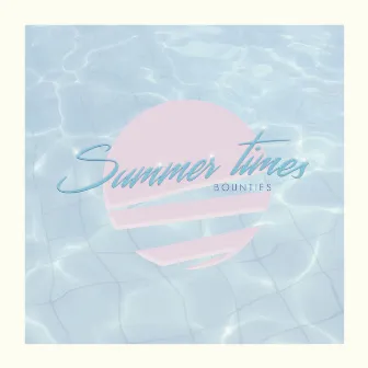 Summer Times by Bounties