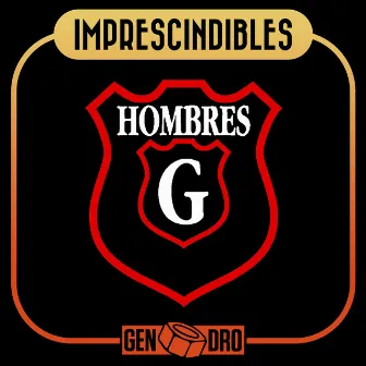 Imprescindibles by Hombres G