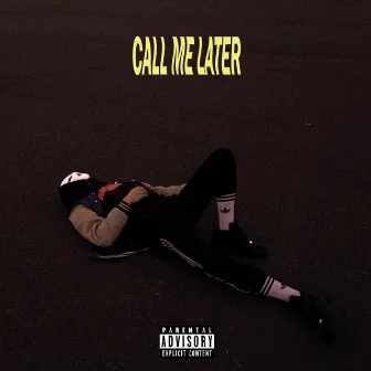 Call Me Later by Sammy Teonne