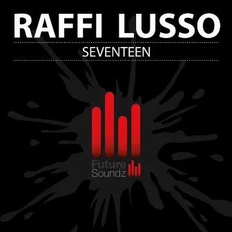 Seventeen (Extended Mix) by Raffi Lusso