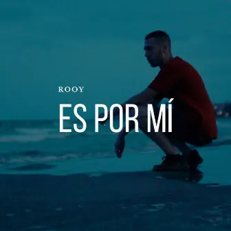 es por mí by Rooy