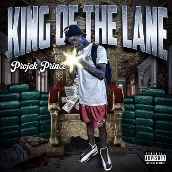 King Of The Lane by Projek Prince