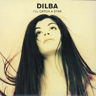 I'll Catch A Star by Dilba