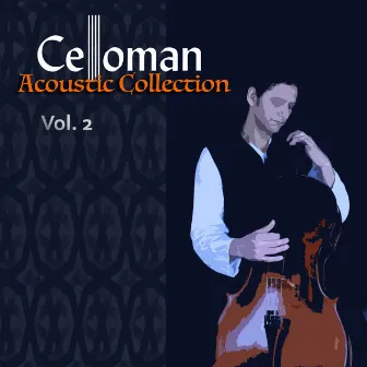 Acoustic Collection, Vol. 2 by Celloman