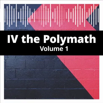 IV the Polymath, Vol. 1 by IV The Polymath