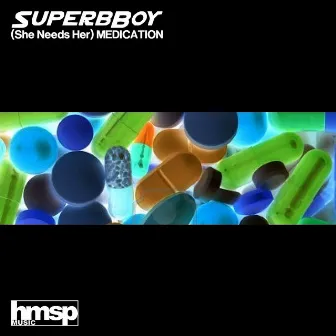 (She Needs Her) Medication [Bonus] by SuperbBoy