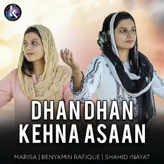 Dhan Dhan Kehna Asaan by Marisa