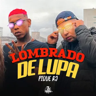 Lombrado de Lupa Pique Rj by Mc Vh Diniz