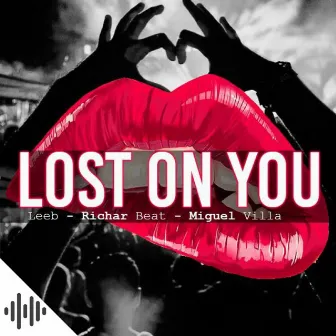 Lost On You by Miguel Villa