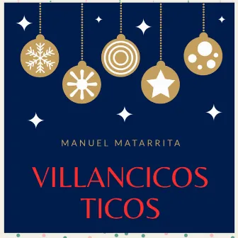 Villancicos Ticos by Manuel Matarrita