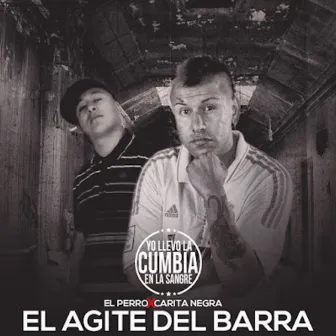 El Agite Del Barra by Carita Negra