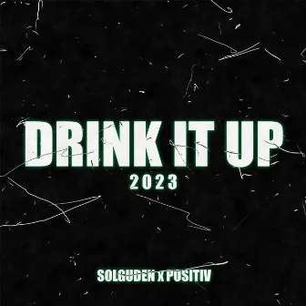 Drink It up 2023 by Positiv