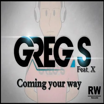 Coming Your Way by Greg S.