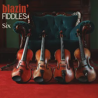 Six by Blazin' Fiddles