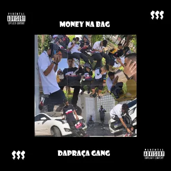 Money Na Bag by Dapraça Gang